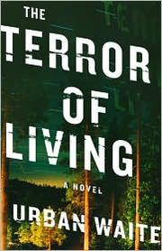 The terror of living : a novel  Cover Image