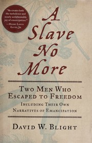 A slave no more : two men who escaped to freedom : including their own narratives of emancipation Book cover