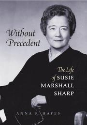 Without precedent : the life of Susie Marshall Sharp  Cover Image