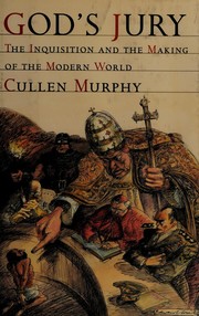 God's jury : the Inquisition and the making of the modern world  Cover Image