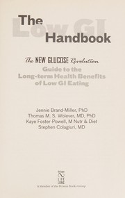 The low GI handbook : the new glucose revolution guide to the long-term health benefits of low GI eating  Cover Image