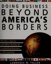Doing business beyond America's borders : the do's, don'ts and other details of conducting business in 40 countries  Cover Image