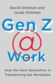 Gen Z @ work : how the next generation is transforming the workplace  Cover Image