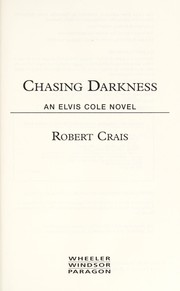 Chasing darkness an Elvis Cole novel  Cover Image