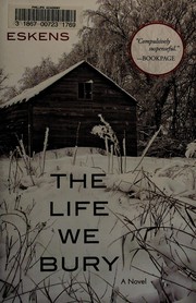 The life we bury : a novel Book cover