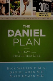 The Daniel plan : 40 days to a healthier life  Cover Image