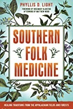 Southern folk medicine : healing traditions from the Appalachian fields and forests Book cover