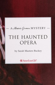 The haunted opera : a Marie-Grace mystery  Cover Image