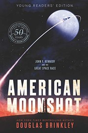 American moonshot : John F. Kennedy and the great space race  Cover Image