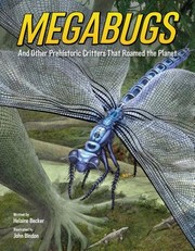 Megabugs : and other prehistoric critters that roamed the planet  Cover Image