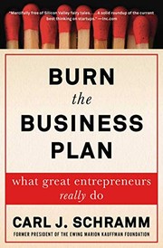 Burn the business plan : what great entrepreneurs really do  Cover Image
