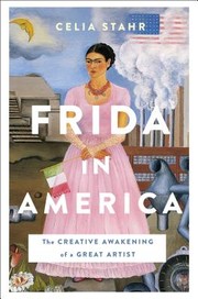 Frida in America : the creative awakening of a great artist  Cover Image