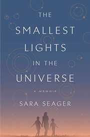 The smallest lights in the universe : a memoir  Cover Image
