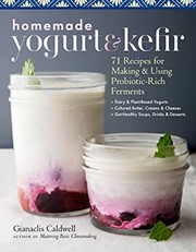 Homemade yogurt & kefir : 71 recipes for making & using probiotic-rich ferments Book cover