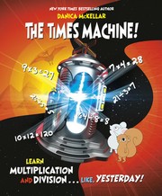 The times machine : learn multiplication and division . . . like, yesterday!  Cover Image