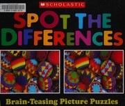 Spot the differences : brain-teasing picture puzzles  Cover Image