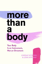 More than a body : your body is an instrument, not an ornament  Cover Image