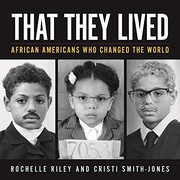 That they lived : African Americans who changed the world  Cover Image