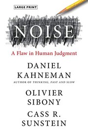 Noise a flaw in human judgment  Cover Image