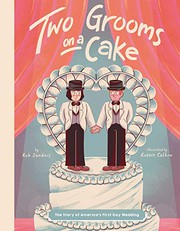 Two grooms on a cake : the story of America's first gay wedding  Cover Image