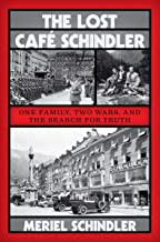 The lost Café Schindler : one family, two wars, and the search for truth  Cover Image