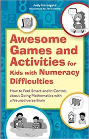 Awesome games and activities for kids with numeracy difficulties : how to feel smart and in control about doing mathematics with a neurodiverse brain Book cover