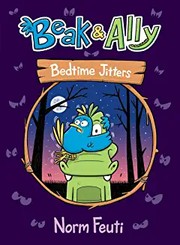 Beak & Ally. 2, Bedtime jitters  Cover Image