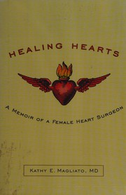 Healing hearts : a memoir of a female heart surgeon  Cover Image
