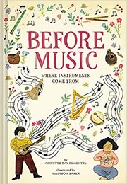 Before music : where instruments come from  Cover Image