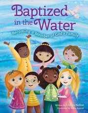 Baptized in the water : becoming a member of God's family Book cover