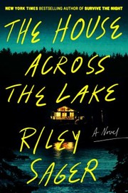 The House Across the Lake A Novel. Cover Image