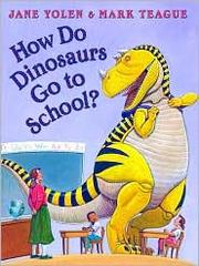 How do dinosaurs go to school?  Cover Image