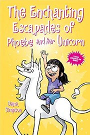 The enchanting escapades of Phoebe and her unicorn Book cover