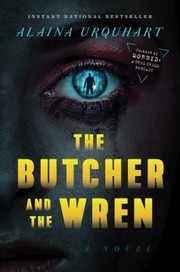 The butcher and the wren  Cover Image
