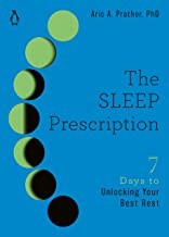 The sleep prescription : seven days to unlocking your best rest  Cover Image