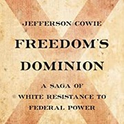 Freedom's dominion : a saga of white resistance to federal power  Cover Image
