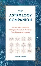 The astrology companion : the portable guide for using the planets to manifest your power and purpose Book cover