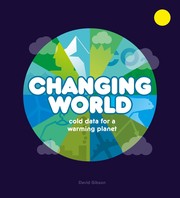 Changing world : cold data for a warming planet  Cover Image