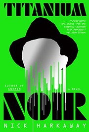 Titanium noir : a novel  Cover Image