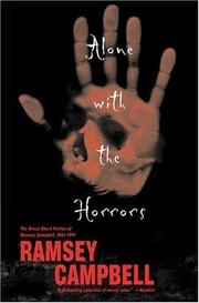 Alone with the horrors : the great short fiction of Ramsey Campbell, 1961-1991 Book cover