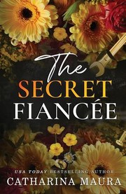 The secret fiancée : Lexington & Raya's story  Cover Image
