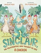 Sinclair, the velociraptor who thought he was a chicken Book cover