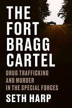 The Fort Bragg cartel : drug trafficking and murder in the Special Forces Book cover