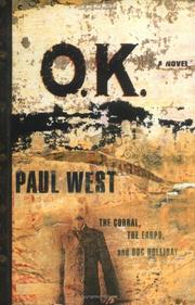 O.K. : the corral, the Earps, and Doc Holliday : a novel  Cover Image