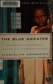 The blue sweater : bridging the gap between rich and poor in an interconnected world  Cover Image