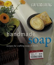Country living handmade soap : recipes for crafting soap at home  Cover Image