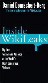 Inside Wikileaks : my time with Julian Assange at the world's most dangerous website  Cover Image