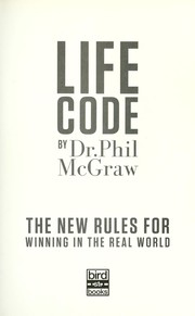 Life code : the new rules for winning in the real world  Cover Image