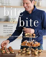 Bite by bite : 100 stylish little plates you can make for any party  Cover Image