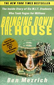 Bringing down the house : the inside story of six MIT students who took Vegas for millions  Cover Image